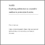 [thumbnail of This thesis is concerned with the way that architecture, (that is space, buildings, cities and urban environments), has been and continues to be speculated upon through a rich palette of narrative methods.]