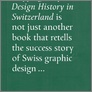 [thumbnail of A collection of essays contributing to an emerging discourse on the history of Swiss graphic design (and, facilitated by the Swiss Design Network). Book design by STVG-Jonas Mahrer, Robert Lzicar.]