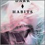 [thumbnail of DARK HABITS: Book Cover]